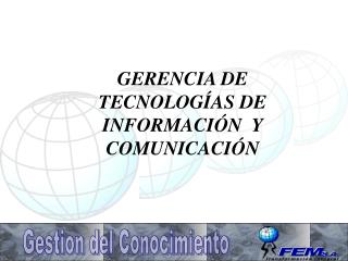 GERENCIA DE TECNOLOGÍAS DE INFORMACIÓN Y COMUNICACIÓN