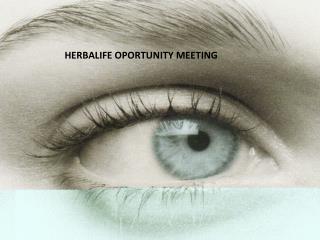 HERBALIFE OPORTUNITY MEETING