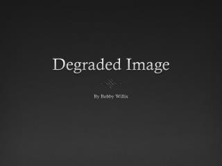 Degraded Image