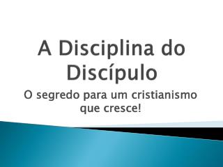 A Disciplina do Discípulo