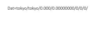 Dat=tokyo/tokyo/0.000/0.00000000/0/0/0/