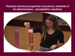 Physical-chemical properties of proteins; methods of its determination, precipitation reactions