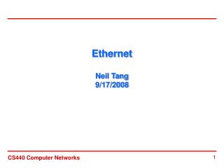 Ethernet Neil Tang 9/17/2008