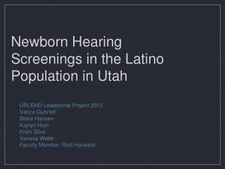 Newborn Hearing Screenings in the Latino Population in Utah