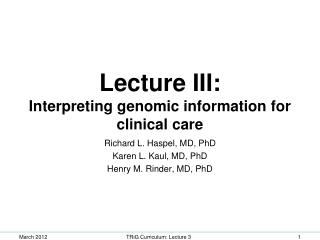 Lecture III: Interpreting genomic information for clinical care
