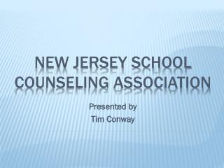 NEW JERSEY SCHOOL COUNSELING ASSOCIATION