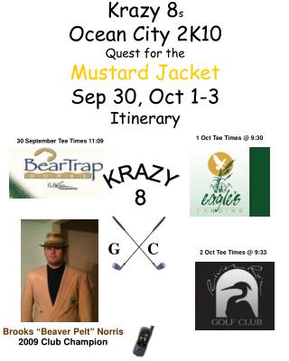 Krazy 8 s Ocean City 2K10 Quest for the Mustard Jacket Sep 30, Oct 1-3 Itinerary