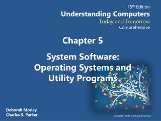 Chapter 5 System Software: Operating Systems and Utility Programs