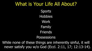What is Your Life All About?