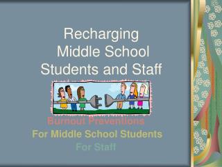 Recharging Middle School Students and Staff
