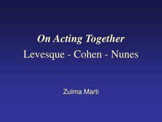 On Acting Together Levesque - Cohen - Nunes Zulma Marti