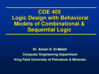 COE 405 Logic Design with Behavioral Models of Combinational &amp; Sequential Logic