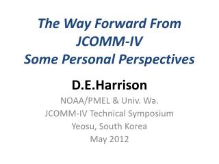 The Way Forward From JCOMM-IV Some Personal Perspectives