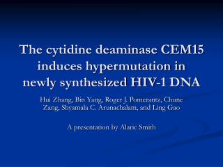 The cytidine deaminase CEM15 induces hypermutation in newly synthesized HIV-1 DNA