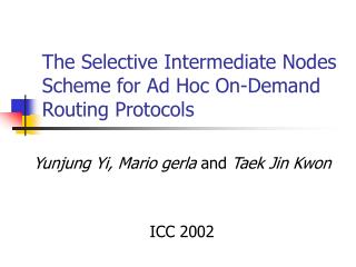 The Selective Intermediate Nodes Scheme for Ad Hoc On-Demand Routing Protocols