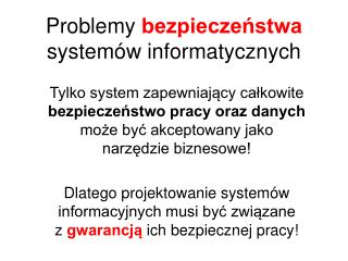 Problemy bezpieczeństwa systemów informatycznych