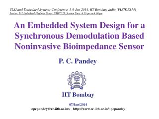 VLSI and Embedded Systems Conference, 5-9 Jan 2014, IIT Bombay, India ( VLSIDES14 )