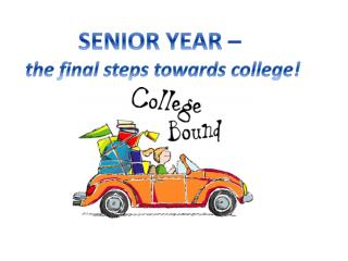 SENIOR YEAR – the final steps towards college!