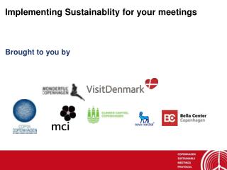 Implementing Sustainablity for your meetings Brought to you by