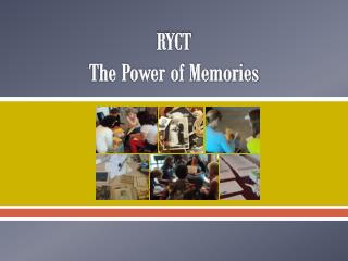 RYCT The Power of Memories