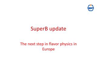 SuperB update