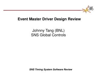Event Master Driver Design Review