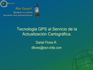 Tecnología GPS al Servicio de la Actualización Cartográfica.
