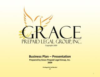 Business Plan – Presentation Prepared by Grace Prepaid Legal Group, Inc. 2009