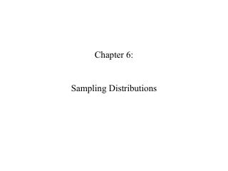 Chapter 6: Sampling Distributions