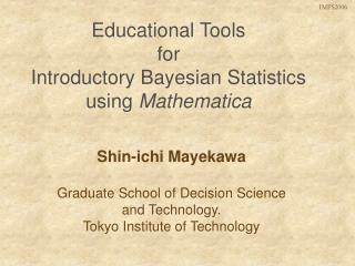 Educational Tools for Introductory Bayesian Statistics using Mathematica