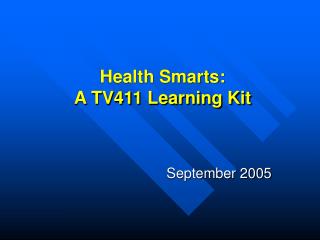 Health Smarts: A TV411 Learning Kit
