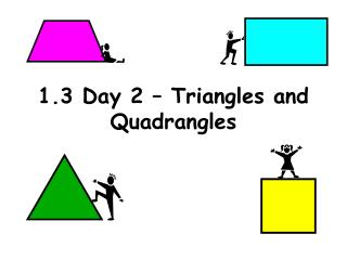 1.3 Day 2 – Triangles and Quadrangles