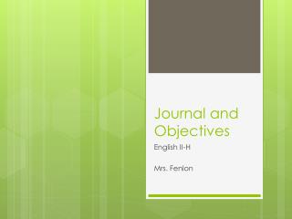 Journal and Objectives