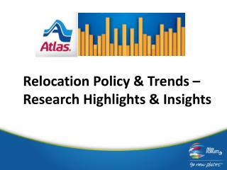 Relocation Policy &amp; Trends – Research Highlights &amp; Insights