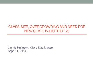Class size, Overcrowding and need for new seats in District 28
