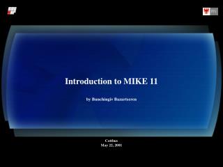 Introduction to MIKE 11 by Bunchingiv Bazartseren