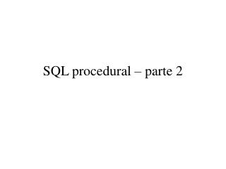 SQL procedural – parte 2