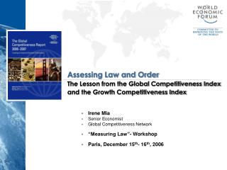 Irene Mia Senior Economist Global Competitiveness Network “Measuring Law ”- Workshop