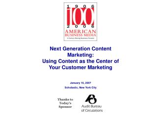 Next Generation Content Marketing: Using Content as the Center of Your Customer Marketing