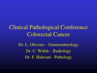 Clinical Pathological Conference Colorectal Cancer