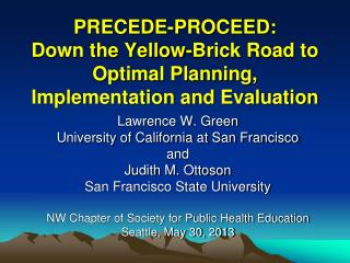 PRECEDE-PROCEED: Down the Yellow-Brick Road to Optimal Planning, Implementation and Evaluation