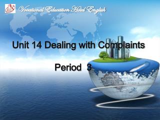 Unit 14 Dealing with Complaints Period 3