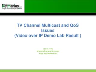 TV Channel Multicast and QoS Issues (Video over IP Demo Lab Result )