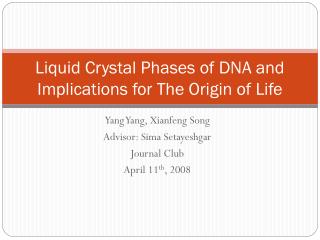 Liquid Crystal Phases of DNA and Implications for The Origin of Life