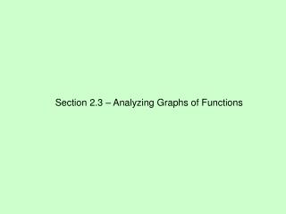 Section 2.3 – Analyzing Graphs of Functions