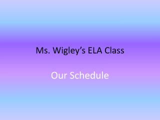 Ms. Wigley’s ELA Class