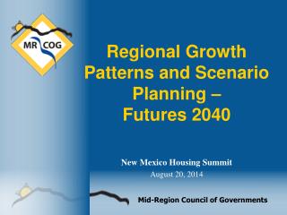 Regional Growth Patterns and Scenario Planning – Futures 2040