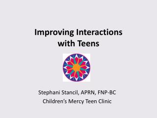 Improving Interactions with Teens
