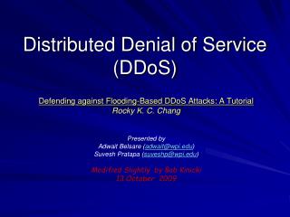 Distributed Denial of Service ( DDoS )