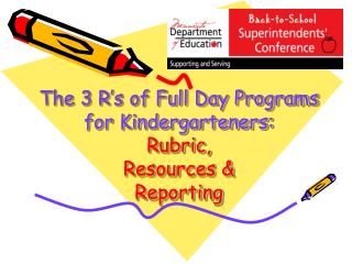 The 3 R’s of Full Day Programs for Kindergarteners: Rubric, Resources &amp; Reporting